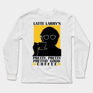 Latte Larry's Long Sleeve T-Shirt